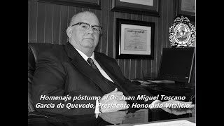 Homenaje póstumo al Dr. Juan Miguel Toscano García de Quevedo, Presidente Honorario Vitalicio