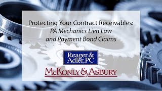 Protecting Your Contract Receivables: PA Mechanics Lien Law and Payment Bond Claims