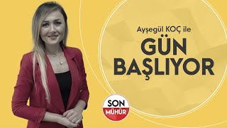 AYŞEGÜL KOÇ İLE GÜN BAŞLIYOR (CANLI)