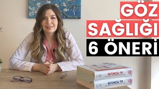 GÖZ SAĞLIĞINI KORUMAK İÇİN 6 ÖNERİ! | Göz Sağlığımızı Nasıl Koruyabiliriz?