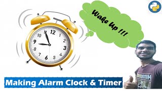 Creating Alarm and Timer (Python - Mini Project)