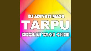 Tarpu - Dholki Vage Chhe