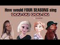 How would FOUR SEASONS sing 'DDU-DU DDU-DU' by BLACKPINK || Elsa, Rapunzel, Anna, Merida ||