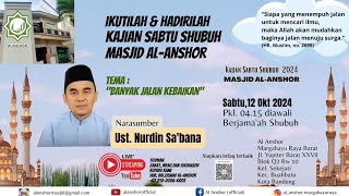 kajian Sabtu Shubuh Bersama Ust Nurdin Sabana