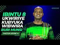 IBINTU 8 UKWIRIYE KUBYUKA WIBWIRA N'IBYO UDAKWIRIYE KWIBWIRA BURI MUNSI || Pastor Desire H.