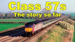 The Class 57 Diesel Locomotive, The Story So Far