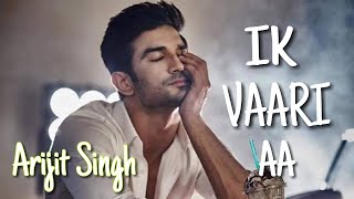 Ik Vaari Aa | Raabta | Arijit Singh | Sushant Singh Rajput | Lyrical Song