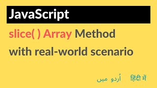 Slice Array Method | Slice Method in JavaScript With-Real World Example