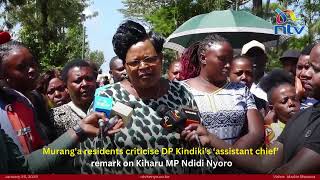 Murang'a residents criticise DP Kindiki's ‘assistant chief’ remark on Kiharu MP Ndidi Nyoro