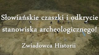 Słowiańskie czaszki i odkrycie stanowiska archeologicznego! Zwiadowca Historii