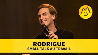Rodrigue – Small talk au travail