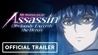 My Status As An Assassin Obviously Exceeds The Hero S Official Trailer