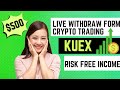 Kuex live withdraw |How to withdraw money from kuex | Kuex Trading