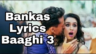 Ek Aankh Maru To Parda Hat Jaye Bankas (Lyrics) - Baaghi 3 | Tiger S| Shraddha K