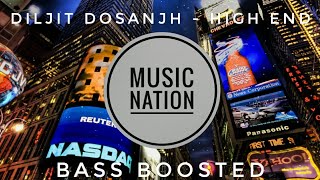 Diljit Dosanjh - High End (Bass Boosted) - Music Nation India