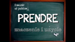 j. francuski - czasownik PRENDRE