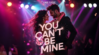 Ilker Tuyenc - You Can't Be Mine