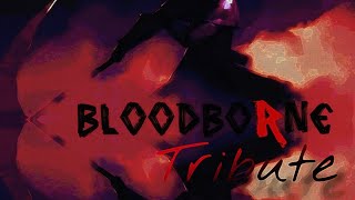 Bloodborne Tribute - Where is my Mind