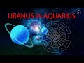 Uranus In AQUARIUS in Astrology (True AQUARIUS Horoscope personality revealed)