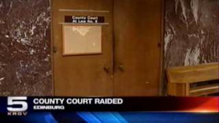 Authorities Raid Hidalgo County Court