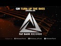 GM - Turn Up The Bass (Original Mix)