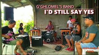 I'd still say yes - G''GHLOMEL'S BAND COVER ( KLYMAXX )