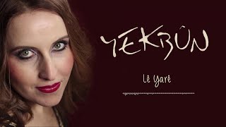 Yekbûn - Lê Yarê - [Official Music Video © 2016 Ses Plak ]