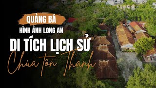 Quảng bá hình ảnh Long An - Di tích lịch sử chùa Tôn Thạnh | Giải Ba Tỉnh