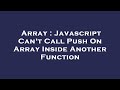 Array : Javascript Can't Call Push On Array Inside Another Function