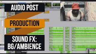 Audio Post Production for Film 101 - Background Ambience Sound Effects Editing in Pro Tools