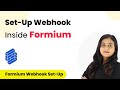 How to Set-Up Webhook Inside Formium?