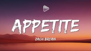 Zach Bryan - Appetite (Lyrics)