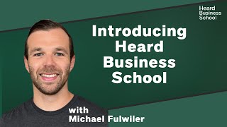 Introducing Heard Business School