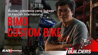 #BLACKLYFE Bimo Custom Bike, Builders Indonesia yang Internasional/#THE BUILDERS/2020 - EPS 04