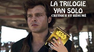 (HS2) La trilogie Yan Solo - Résumé et critique d'un novice !