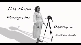 Lida Moser Photographer: Odyssey in Black and White | Official Trailer