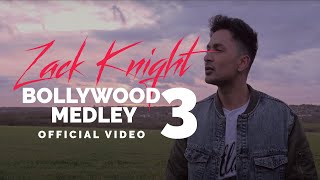 Zack Knight - Bollywood Medley Pt 3