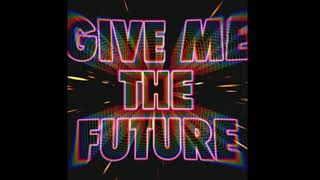 Give Me The Future - BASTILLE (Audio)