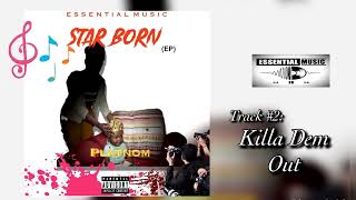 Platnom - Killa Dem Out (Official Audio) Star Born EP