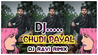 Mix - CHUDI PAYAL //Full Video //New Nagpuri song // 2024 DJ RAVI PRODUCTION