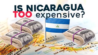 Is Nicaragua Suddenly Super Expensive? 🇳🇮