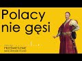 „polacy nie gęsi…” czyli sarmaci wobec cudzoziemszczyzny