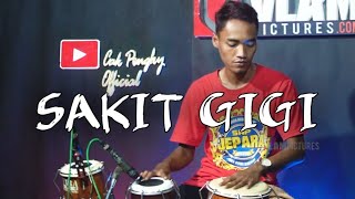 SAKIT GIGI KOPLO cover Cak Pengky