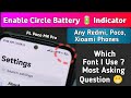 Enable Circle Battery Indicator in Any Xiaomi, Redmi & Poco Devices | My Favourite Fonts ?