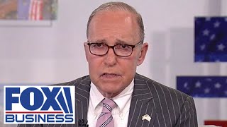 Larry Kudlow:  This is a 'recipe for inflation'