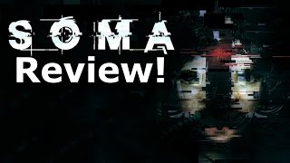 SOMA Review! (PS4/PC)