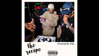 K-Rrev - The Recipe (freestyle)