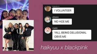 {Boombayah} Haikyuu x Blackpink