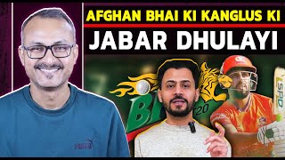 Afghan Bhai ne ki BPL par Kanglus ki Jabar Dhulayi I अफगान भाई ने की BPL पर कंगलुओं की जबर धुलाई