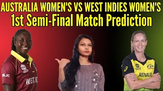 AUSTRALIA WOMEN'S VS WEST INDIES WOMEN'S 1ST SEMI FINAL MATCH PREDICTION TODAY ICC WOMEN'S WCW 2022